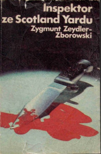 Zygmunt Zeydler-Zborowski — Inspektor ze Scotland Yardu