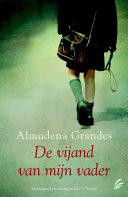 Almudena Grandes, Mia Buursma — De vijand van mijn vader