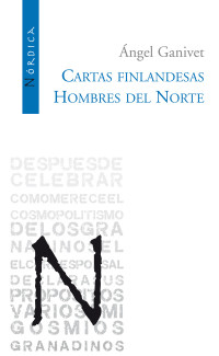 Ganivet, Ángel — Cartas finladesas / Hombres del norte (Letras Nórdicas nº 2) (Spanish Edition)