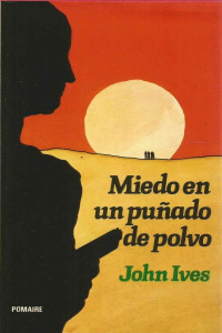 John Ives — Miedo en un puñado de polvo