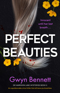 Gwyn Bennett — Perfect Beauties (A Dr Harrison Lane Mystery Book 5)