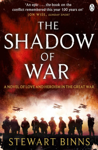 Binns, Stewart — [The Great War 01] • The Shadow of War