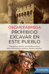 Óscar Fábrega Calahorro — Prohibido excavar en este pueblo