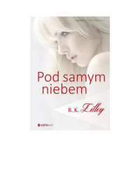 R.K. Lilley — Pod samym niebem