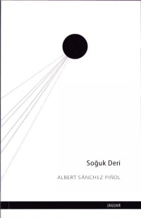 ALBERT SÁNCHEZ PIÑOL — Soğuk Deri