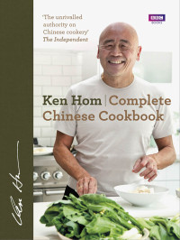 Ken Hom — Complete Chinese Cookbook