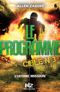 Allen Zadoff — Le Programme Cible no 3