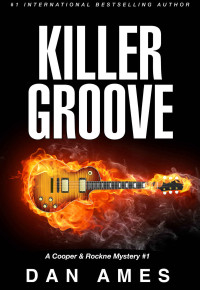 Dan Ames [Ames, Dan] — Killer Groove: A Cooper & Rockne Mystery #1 (Cooper & Rockne Mysteries)