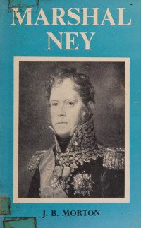 J. B. Morton — Marshal Ney.