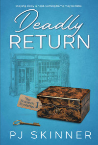 P. J. Skinner — Deadly Return (The Seacastle Mystery 1)