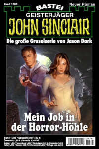 Dark, Jason — [John Sinclair 1705] • Mein Job in der Horror-Höhle