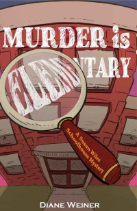 Diane Weiner — Murder is Elementary (Susan Wiles Schoolhouse Mystery 1)
