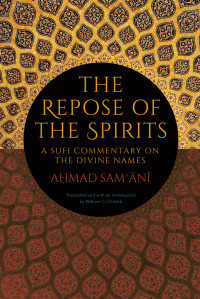 Ahmad Sam'ani; — The Repose of the Spirits