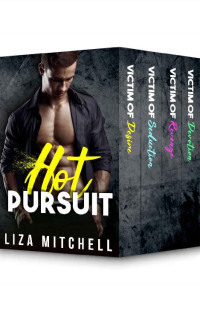 Liza Mitchell [Mitchell, Liza] — Hot Pursuit- the Complete Collection