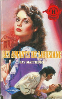 Matthews Bay [Bay, Matthews] — Les amants de Louisiane