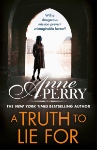 Anne Perry — Elena Standish 04 - A Truth to Lie For