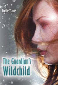 Feather Stone — The Guardian's Wildchild