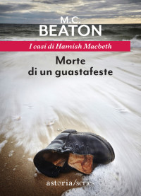 M.C. Beaton [Beaton, M.C.] — Morte di un guastafeste