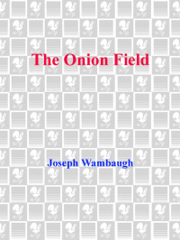 Joseph Wambaugh — The Onion Field