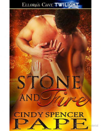 Cindy Spencer Pape — Stone and Fire