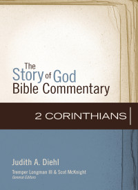 Judith A. Diehl; & Tremper Longman III & Scot McKnight — 2 Corinthians