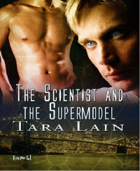 Tara Lain — The Scientist and the Supermodel