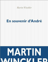 Winckler, Martin — En souvenir d’André