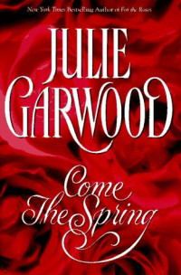 Julie Garwood — Come the Spring
