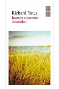 Richard Yates — Jóvenes corazones desolados