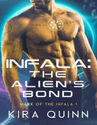 Kira Quinn — Infala: The Alien’s Bond: Mark of the Infala 1