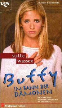 Autoren, div. [Autoren, div.] — Buffy 18 Stille Wasser