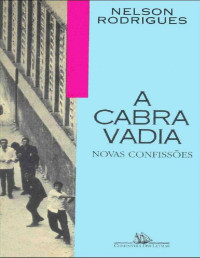 Nelson Rodrigues — A Cabra Vadia