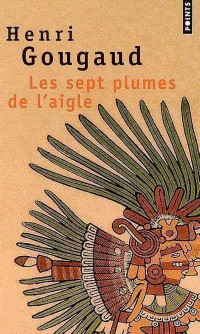 Henri Gougaud — Les 7 plumes de l'aigle