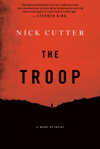 Nick Cutter — The troop