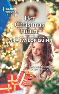 Tara Taylor Quinn — Her Christmas Future