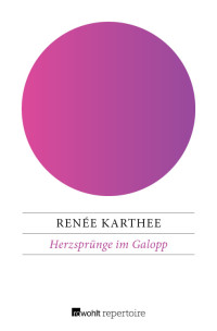 Karthee, Renée — Herzsprünge im Galopp