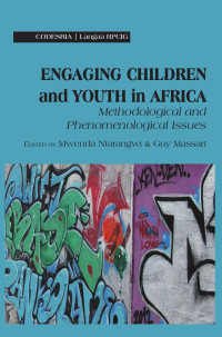 Mwenda Ntarangwi — Engaging Children and Youth in Africa: Methodological and Phenomenological Issues