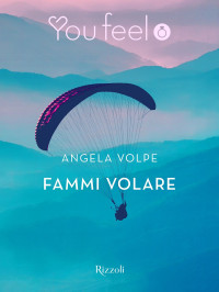 Angela Volpe — Fammi volare