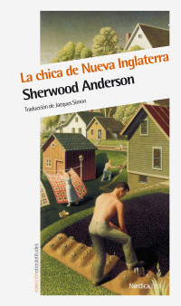 Anderson, Sherwood — La chica de Nueva Inglaterra (Otras Latitudes nº 41) (Spanish Edition)