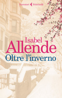 Isabel Allende — Oltre l'inverno (Italian Edition)