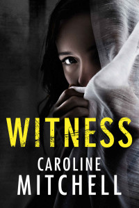 Caroline Mitchell — Witness