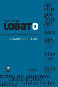 Monteiro Lobato — Barca de Gleyre