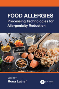 Roua Lajnaf — Food Allergies; Processing Technologies for Allergenicity Reduction