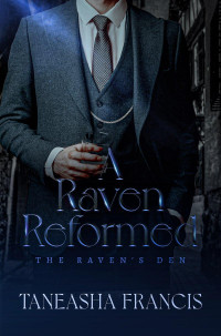 Taneasha Francis — A Raven Reformed