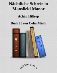 Achim Hiltrop — Nächtliche Schreie in Mansfield Manor