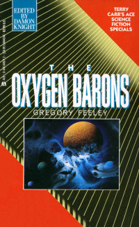 Gregory Feeley — The Oxygen Barons (1990)