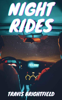 Travis Brightfield — Night Rides: A gay slice-of-life romance