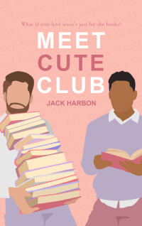 Jack Harbon — Meet Cute Club (Sweet Rose Book 1)