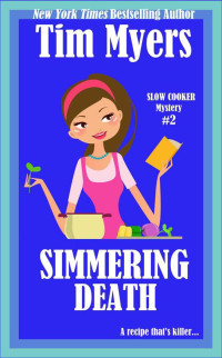 Myers, Tim — [The Slow Cooker Cozy Mysteries 01] • Simmering Death