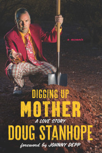 Doug Stanhope — Digging Up Mother